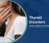 Thyroid Disorders causes symptoms treatment