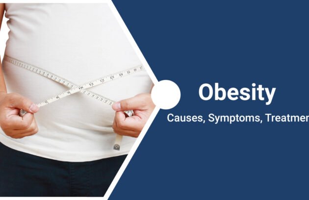 Obesity - Causes, Symptoms, Treatment