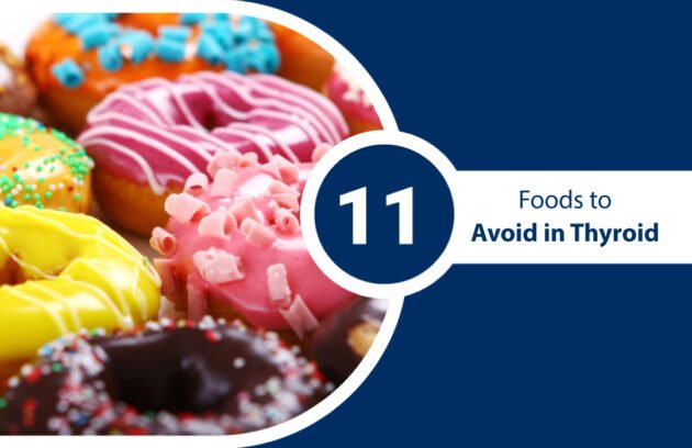 11 Foods to Avoid in Thyroid