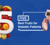 5 Best Fruits for Diabetic Patients