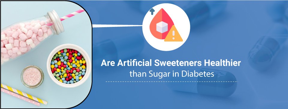 Are-Artificial-Sweeteners-Healthier-than-Sugar-in-Diabetes