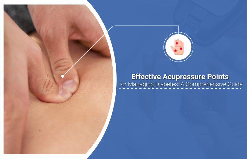 Effective-Acupressure-Points-for-Managing-Diabetes-A-Comprehensive-Guide