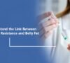 Insulin Resistance and Belly Fat