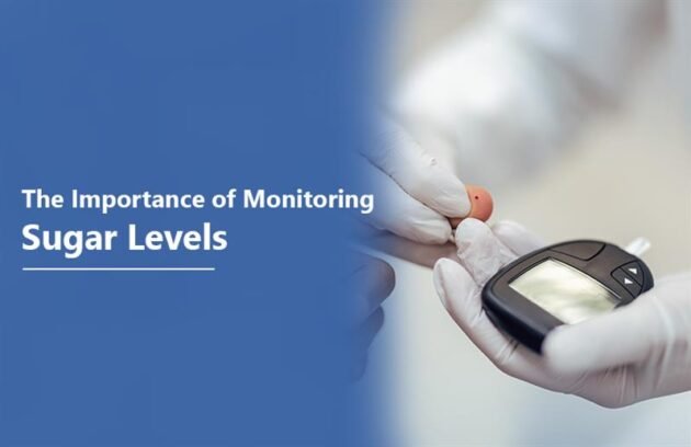 The Importance of Monitoring Sugar Levels