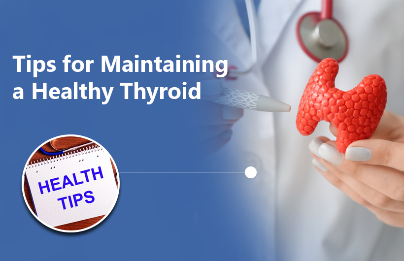 Tips For Maintaining A Healthy Thyroid Dr Moxit Shah