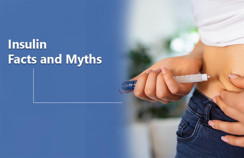 Insulin Facts and Myths