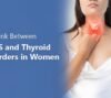 Link Between PCOS and Thyroid Disorders in Women