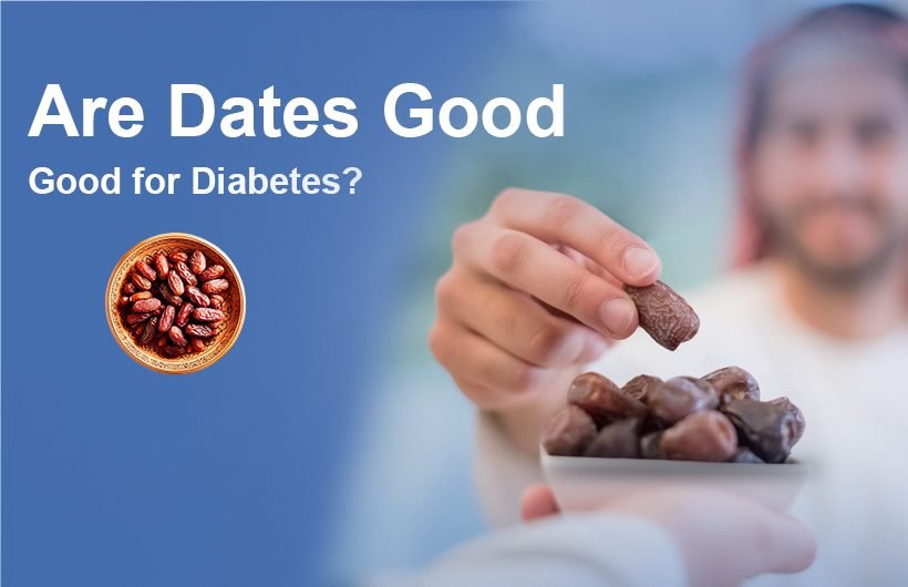 Are Dates Good for Diabetics