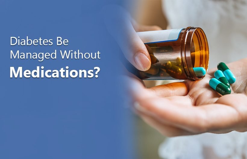 Can My Diabetes Be Managed Without Medications