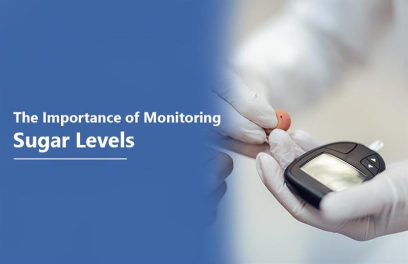 The Importance of Monitoring Sugar Levels